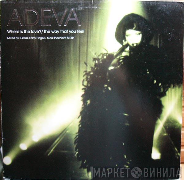 Adeva - Where Is The Love? / The Way That You Feel