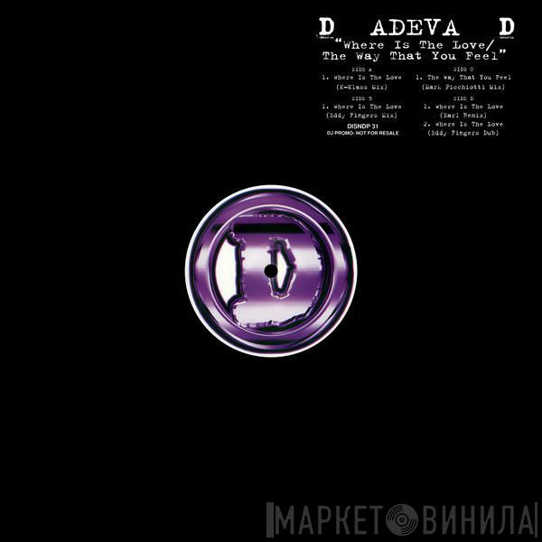 Adeva - Where Is The Love / The Way That You Feel