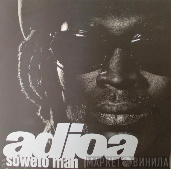 Adioa - Soweto Man