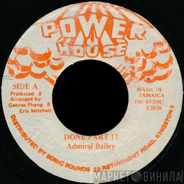 Admiral Bailey - Done Part II