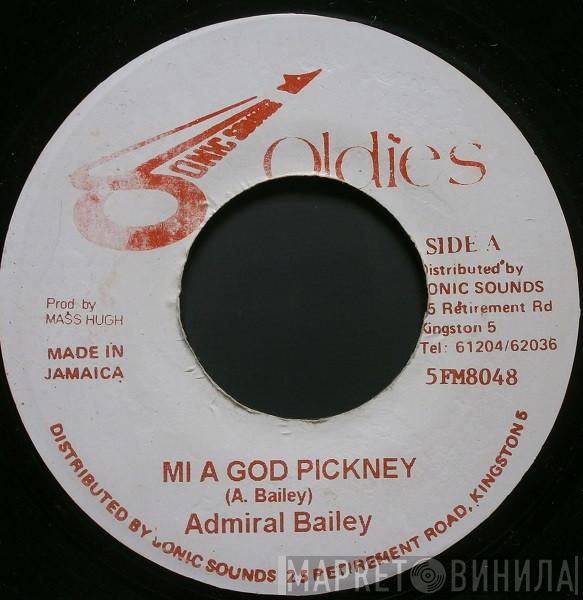 Admiral Bailey - Mi A God Pickney