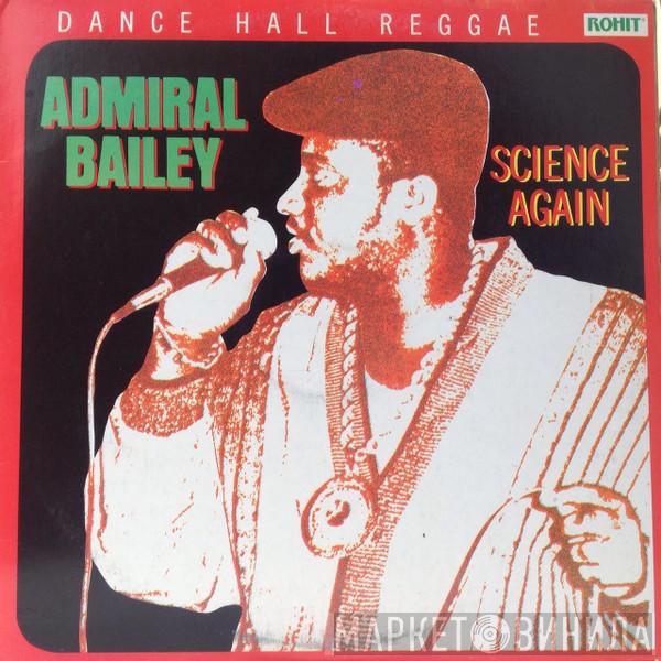 Admiral Bailey - Science Again