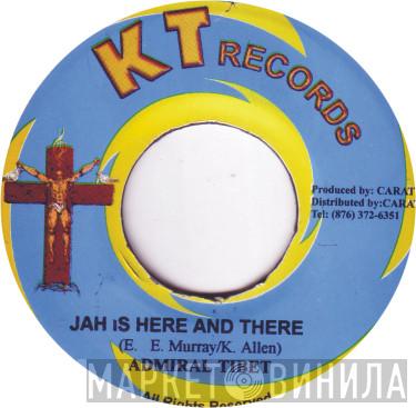 Admiral Tibet - Jah Is Here And There