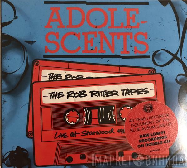 Adolescents - The Rob Ritter Tapes Live At The Starwood 1980/1981