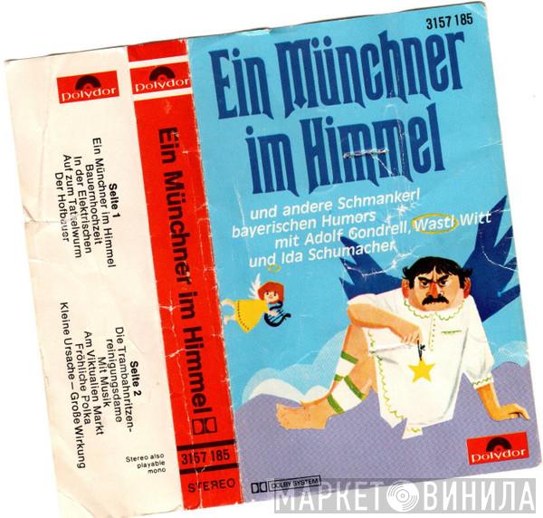 , Adolf Gondrell Und Wastl Witt  Ida Schumacher  - Ein Münchner Im Himmel