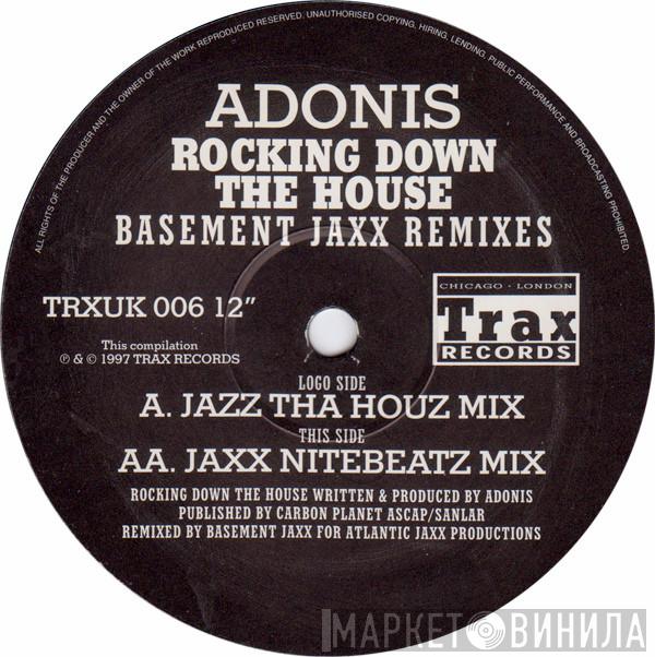 Adonis - Rocking Down The House (Basement Jaxx Remixes)