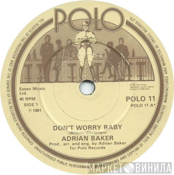 Adrian Baker - Don't Worry Baby