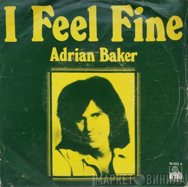 Adrian Baker - I Feel Fine