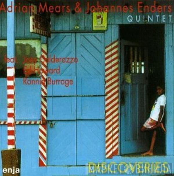 Adrian Mears & Johannes Enders Quintet, Joey Calderazzo, Ed Howard, Ronnie Burrage - Discoveries