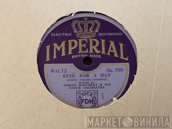 Adrian Schubert's Dance Orchestra - King For A Day / Chiquita 