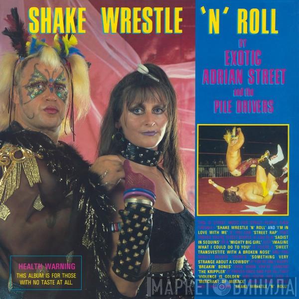  Adrian Street  - Shake Wrestle 'N' Roll