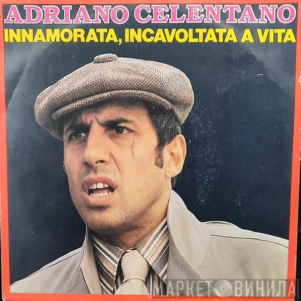  Adriano Celentano  - Innamorata, Incavolata A Vita / Se Non E'Amore