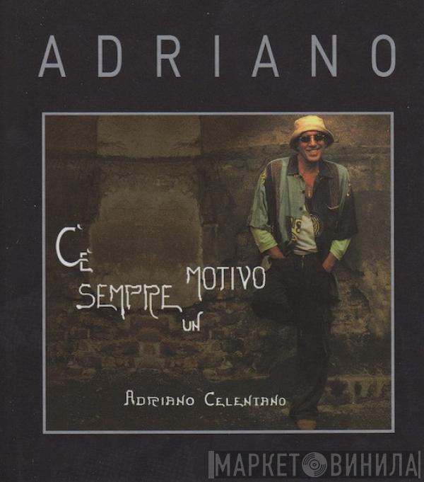 Adriano Celentano - C'è Sempre Un Motivo