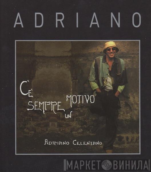 Adriano Celentano - C'è Sempre Un Motivo