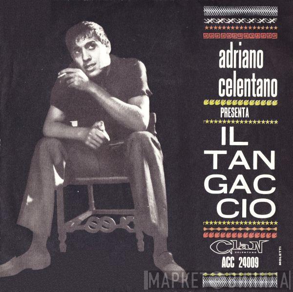 Adriano Celentano - Il Tangaccio