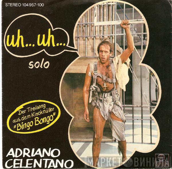 Adriano Celentano - Uh... Uh...