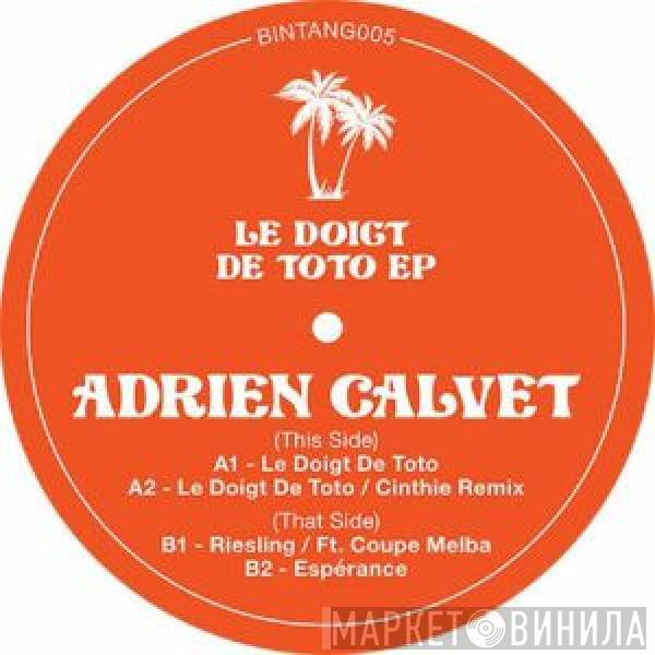 Adrien Calvet - Le Doigt De Toto EP