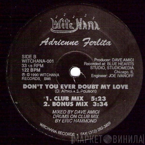 Adrienne Ferlita - Don't You Ever Doubt My Love