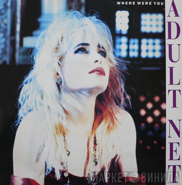  Adult Net  - Where Were You