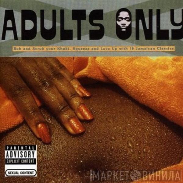  - Adults Only