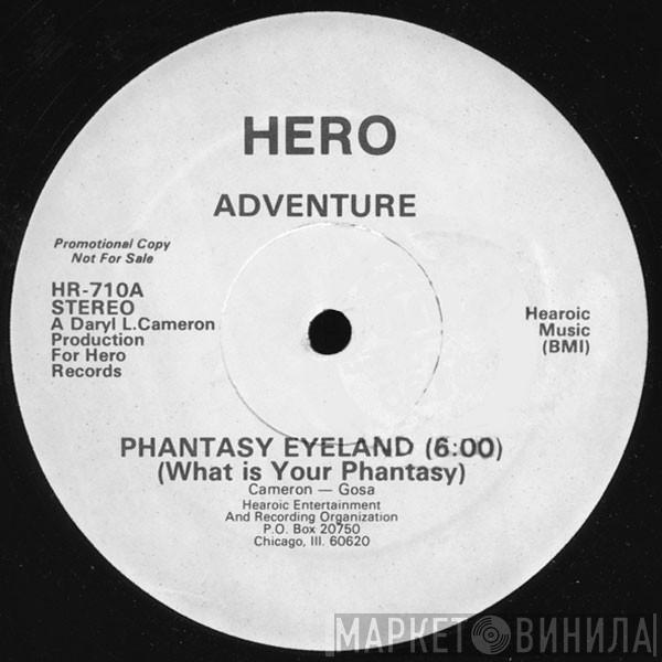 Adventure - Phantasy Eyeland (What Is Your Phantasy)