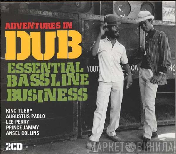  - Adventures In Dub: Essential Bassline Business