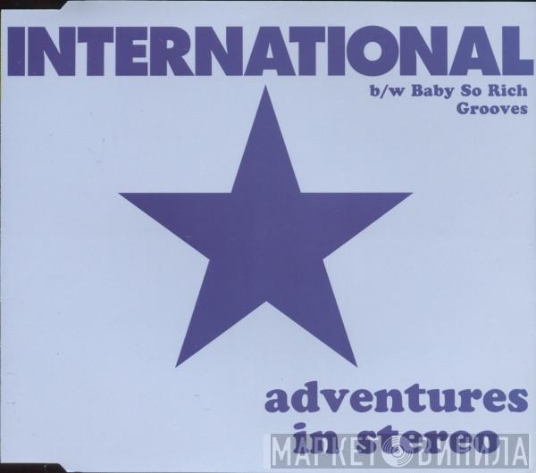 Adventures In Stereo - International