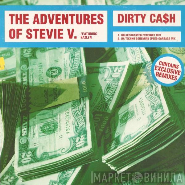 Adventures Of Stevie V., Nazlyn - Dirty Ca$h