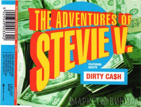 Adventures Of Stevie V., Nazlyn - Dirty Ca$h