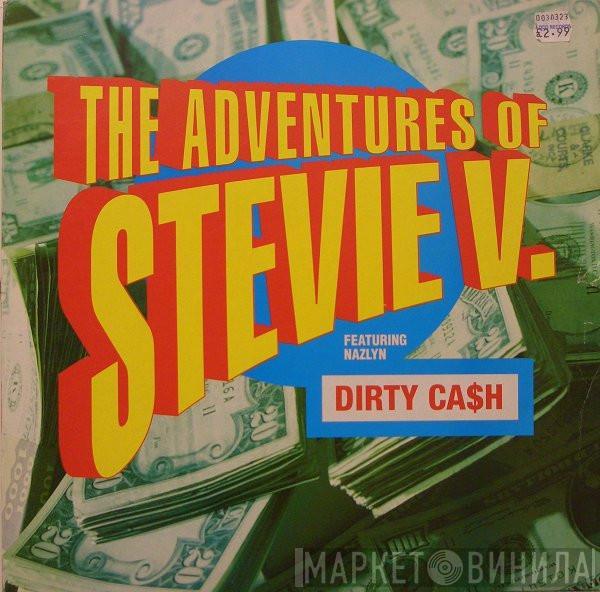 Adventures Of Stevie V., Nazlyn - Dirty Cash