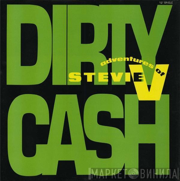  Adventures Of Stevie V.  - Dirty Cash