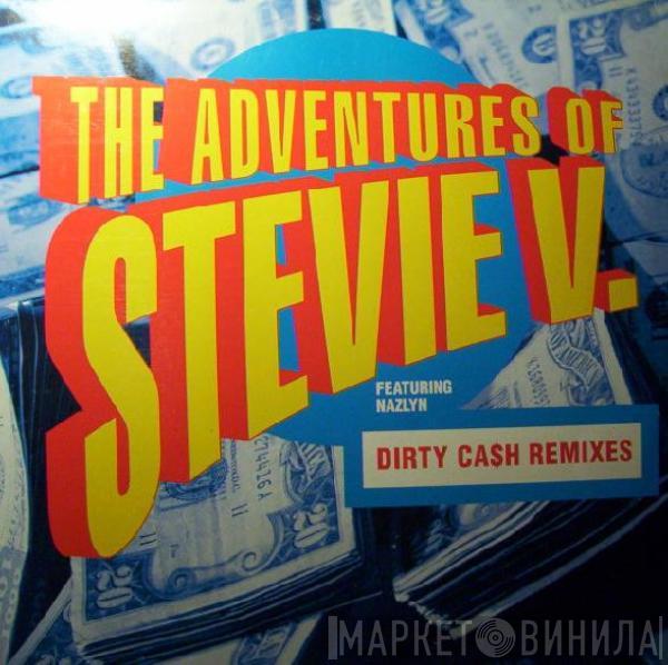 Adventures Of Stevie V., Nazlyn - Dirty Ca$h (Remixes)