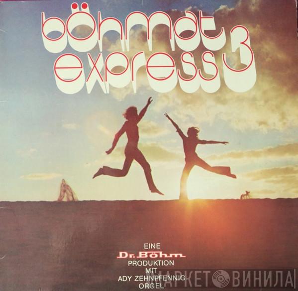 Ady Zehnpfennig - Böhmat Express 3