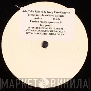 Adz, Colin Romeo, Greg Tate, Grady G - Global Meltdown / Hard As Fuck