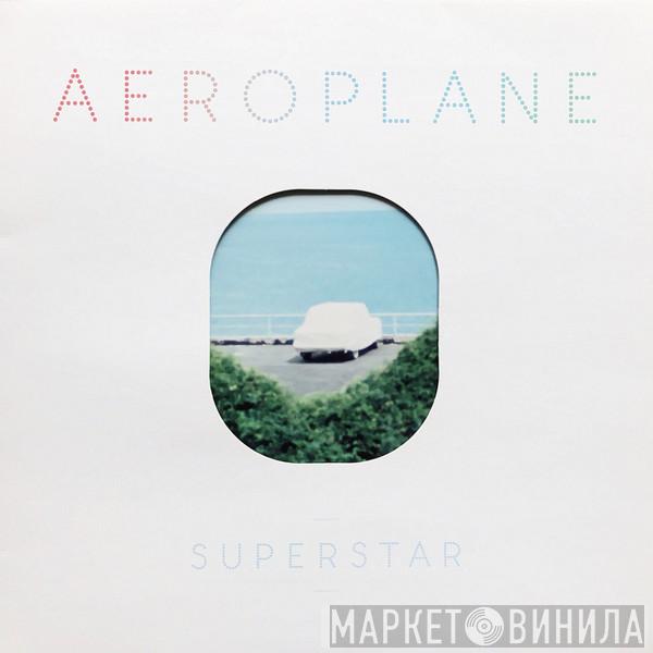 Aeroplane  - Superstar
