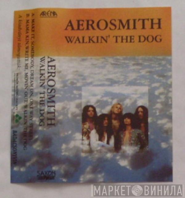  Aerosmith  - Aerosmith - Walkin' The Dog