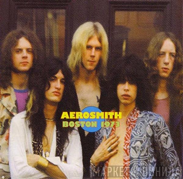  Aerosmith  - Boston 1973