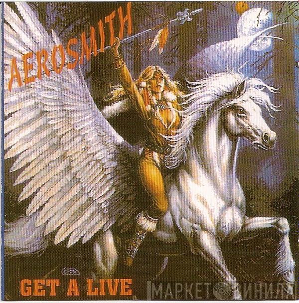  Aerosmith  - Get A Live