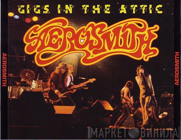  Aerosmith  - Gigs In The Attic