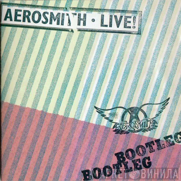  Aerosmith  - Live! Bootleg