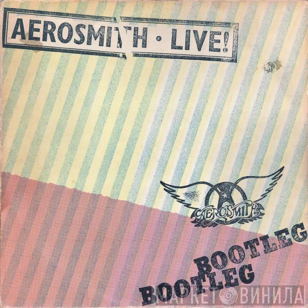  Aerosmith  - Live! Bootleg