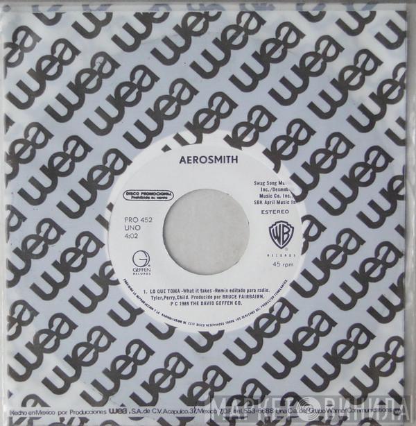  Aerosmith  - Lo Que Toma = What It Takes