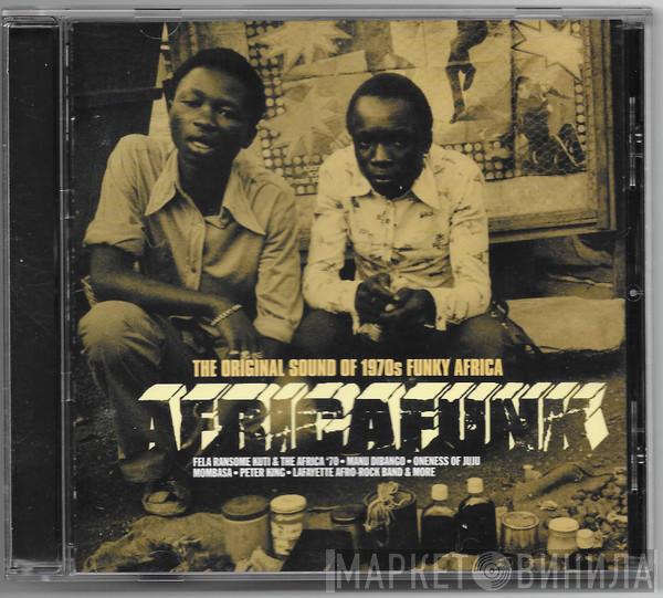  - Africafunk: The Original Sound Of 1970s Funky Africa