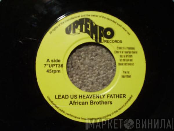 African Brothers  - Lead Us Heavenly Father