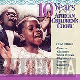 African Children's Choir - 10 Years Of The African Childrens Choir