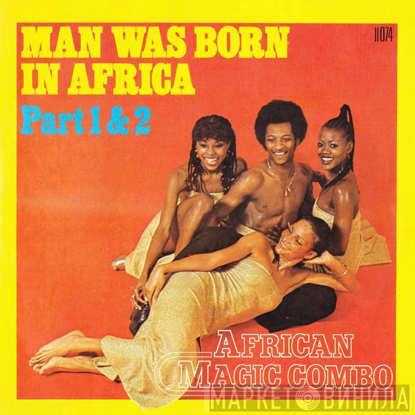 African Magic Combo - Man Was Born In Africa (Part 1 & 2)