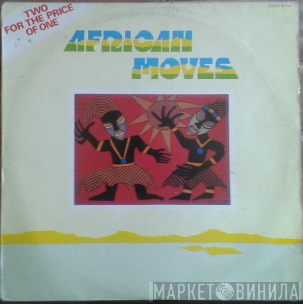  - African Moves