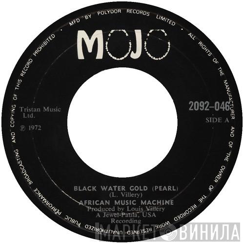  African Music Machine  - Black Water Gold (Pearl) / Making Nassau Fruit Drink