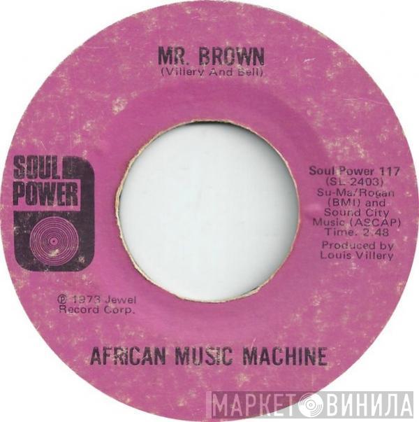  African Music Machine  - Mr. Brown / Camel Time