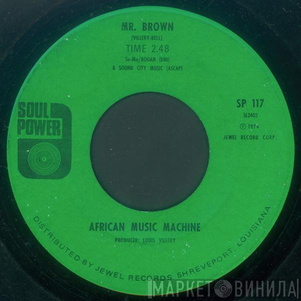 African Music Machine - Mr. Brown / Camel Time